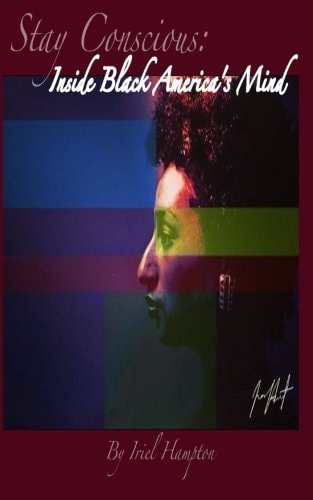 Stay Conscious Inside Black America's Mind