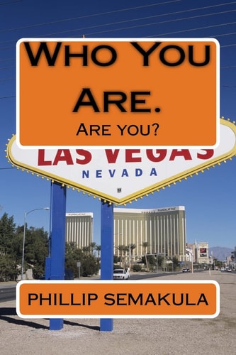 Who You Are. Are You?