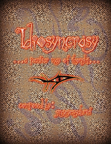 Idiosyncrasy ... a Peculiar Way of Thought...