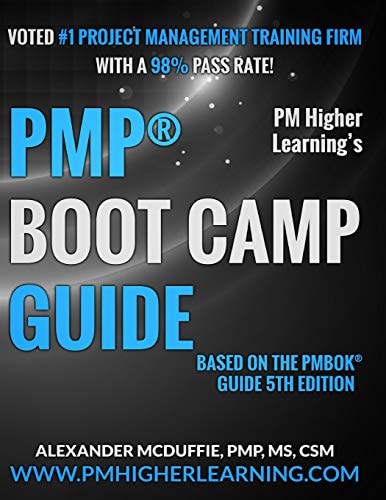 PMP(r) Boot Camp Guide PM Higher Learning Boot Camp Guide Based on the PMBOK 5th Edition