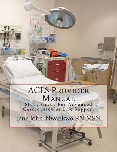 ACLS Provider Manual Study Guide for Advanced Cardiovascular Life Support