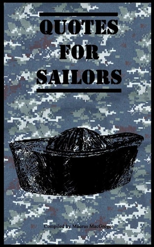 Quotes for Sailors Over a Hundred Inspiring and Funny Quotes for Anyone Serving in the Navy