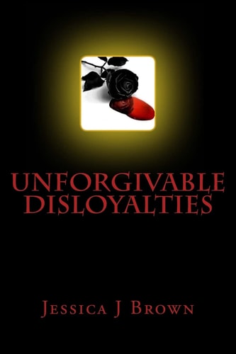 Unforgivable Disloyalties