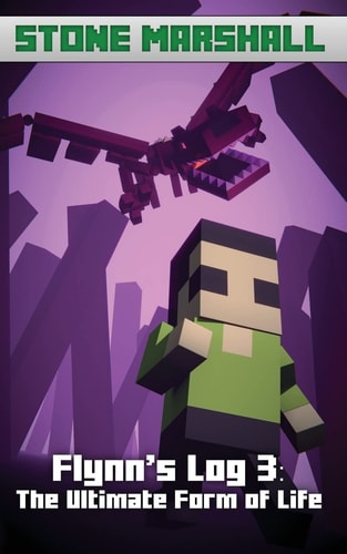 Flynn's Log 3 The Ultimate Form of Life