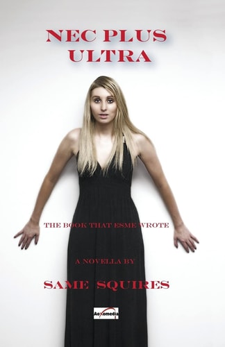 Nec Plus Ultra The Book That Esme Wrote