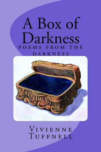A Box of Darkness Poems from the Darkness