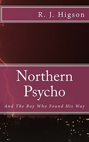 Northern Psycho And The Boy Who Found His Way