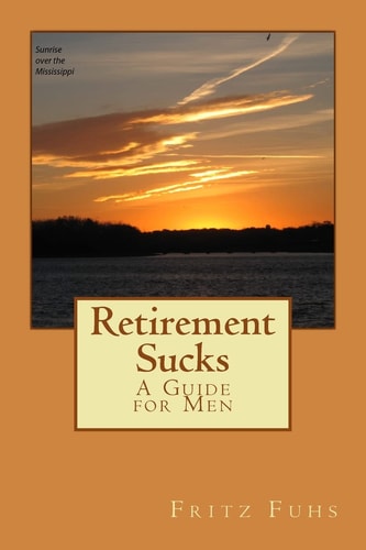 Retirement Sucks A Guide for Men