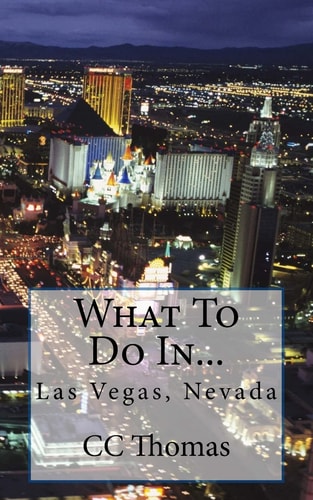 What To Do In...Las Vegas, Nevada