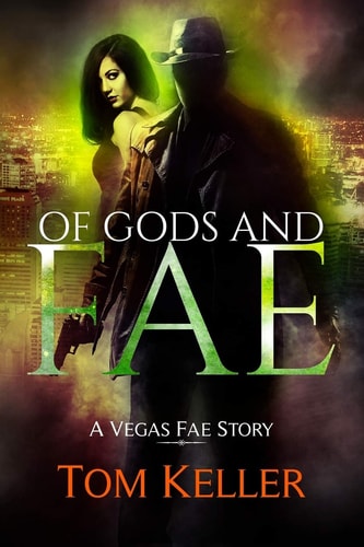 Of Gods and Fae A Vegas Fae Story