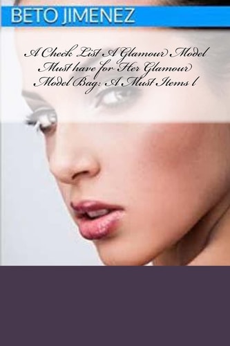 A Check List A Glamour Model Must Have for Her Glamour Model Bag A Must Items L