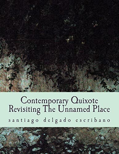 Contemporary Quixote Revisiting the Unnamed Place