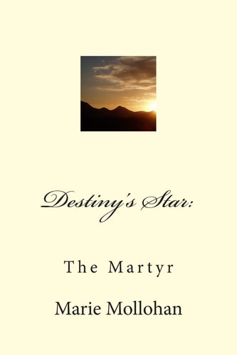 Destiny's Star The Marytr