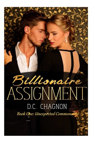 Billionaire Assignment Book One Unexpected Commonality