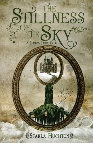 The Stillness of the Sky A Flipped Fairy Tale