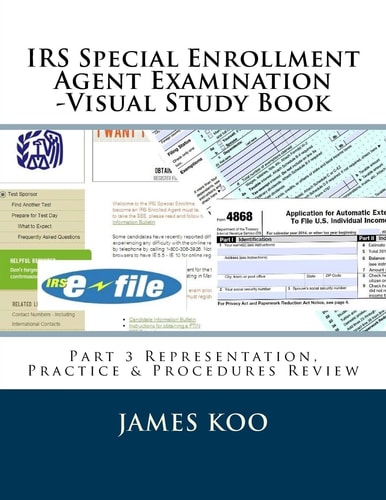 IRS Special Enrollment Agent Examination -Part 3 Representation, Practice and Procedures Review