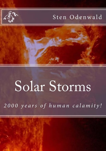 Solar Storms 2000 Years of Human Calamity