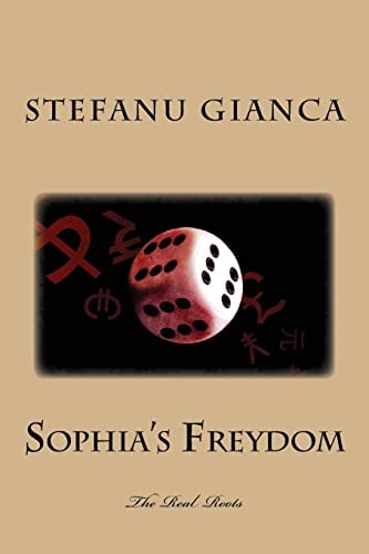Sophia's Freydom The Real Roots