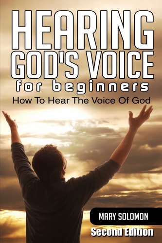 Hearing God's Voice How To Hear The Voice Of God