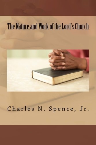 The Nature and Work of the Lord's Church