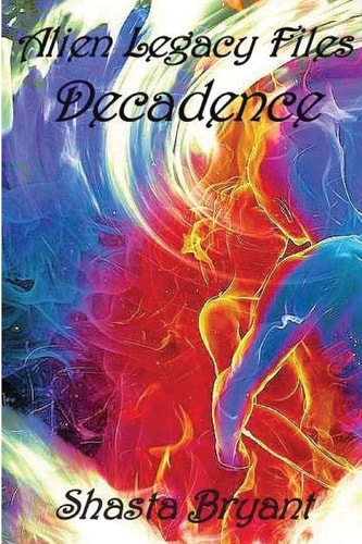 Alien Legacy Files ~ Decadence