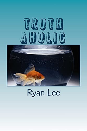 Truth Aholic Short Stories and Satire Poems