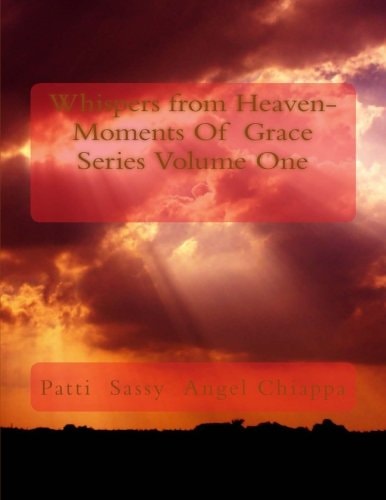 Whispers from Heaven-Moments Of Grace Series Volume One