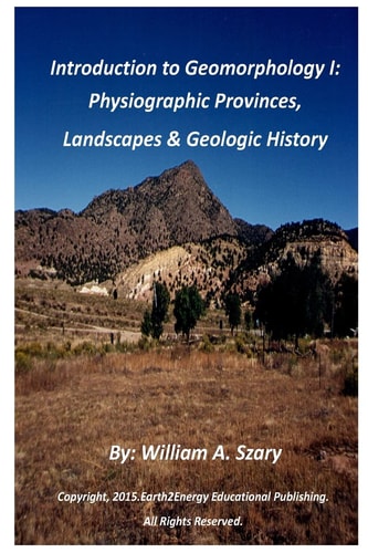 Introduction to Geomorphology I Physiographic Provinces, Landscapes and Geologic History