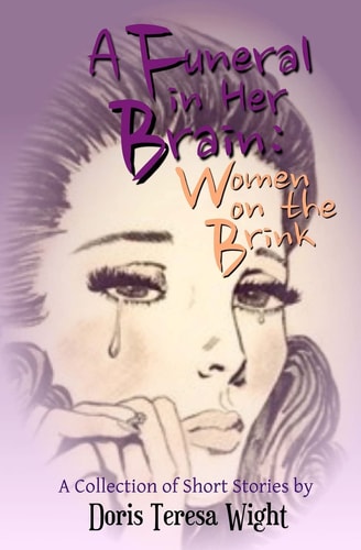 A Funeral in Her Brain Women on the Brink