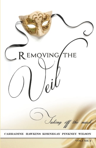 Removing The Veil - Volume 2 Taking of the Mask