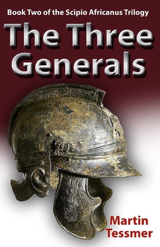 The Three Generals Book Two of the Scipio Africanus Trilogy