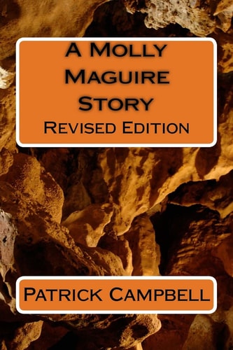 A Molly Maguire Story Revised Edition