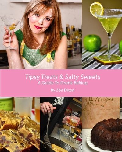 Tipsy Treats and Salty Sweets A Guide to Drunk Baking