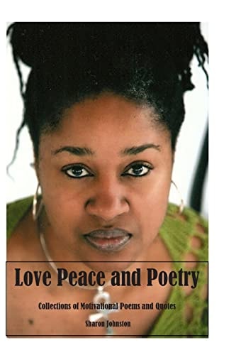 Love Peace and Poetry Poems and Motivational Quotes