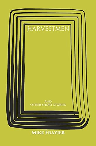 Harvestmen And Other Short Stories