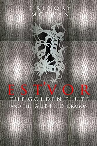 Est'vor The Golden Flute And The Albino Dragon