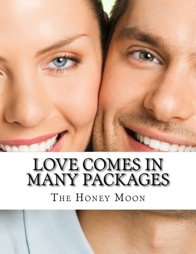 Love Comes in Many Packages A Love and Romance Story
