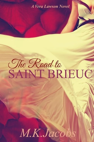 The Road to Saint Brieuc A Vera Lawson Novel - Book 2