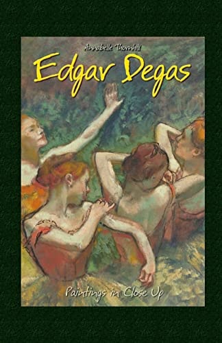 Edgar Degas Paintings in Close Up