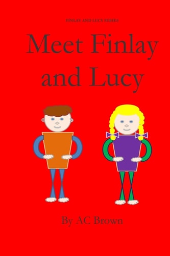 Meet Finlay and Lucy Pre-School Children's Fiction Picture Book