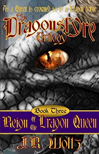The Dragonsfyre Trilogy Book Three: Reign of the Dragon Queen