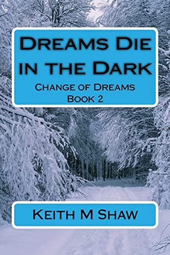 Change of Dreams Book 2 Dreams Die in the Dark