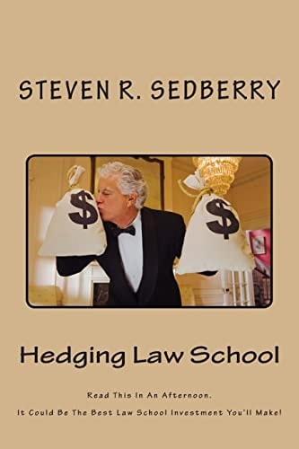 Hedging Law School Read This In An Afternoon. It Could Be The Best Law School Investment You'll Make!