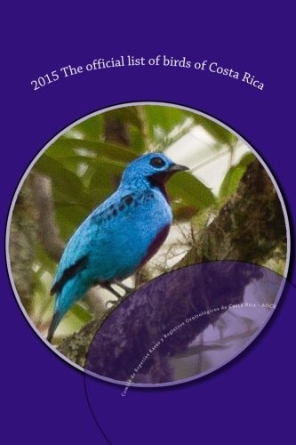 2015 The Official List of Birds of Costa Rica