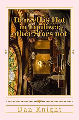 Denzell Is Hot in Equlizer Other Stars Not Angelina Jolie Delivers Others in the Cold Shiver