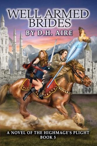 Well Armed Brides A Novel of the Highmage's Plight (Book 5)