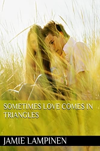 Sometimes Love Comes In Triangles