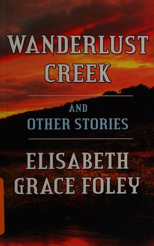 Wanderlust Creek and Other Stories