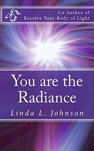 You Are the Radiance You Are the Light of God in This World