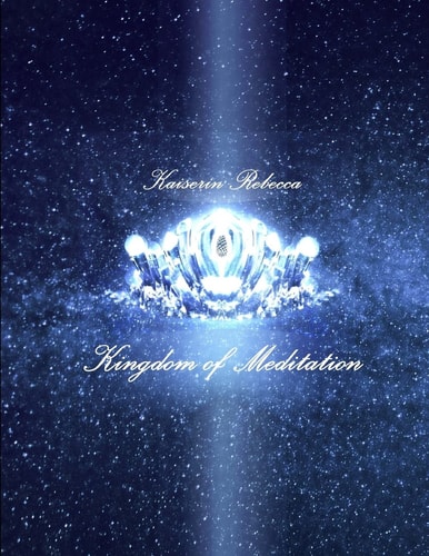 Kingdom of Meditation Selected Works from Albums of Kingdom of Meditation Albums 1 And 2